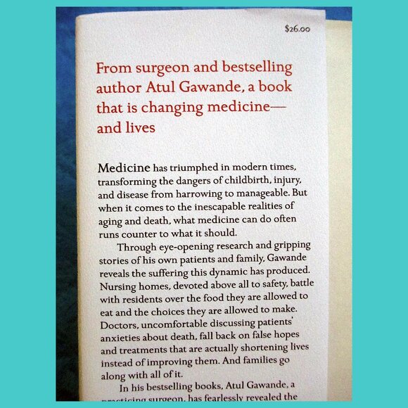 Book - Being Mortal: Medicine and What Matters in the End, by Atul Gawande - Picture 13 of 16